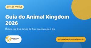Guia do Animal Kingdom 2026: roteiro por área, filas e custos