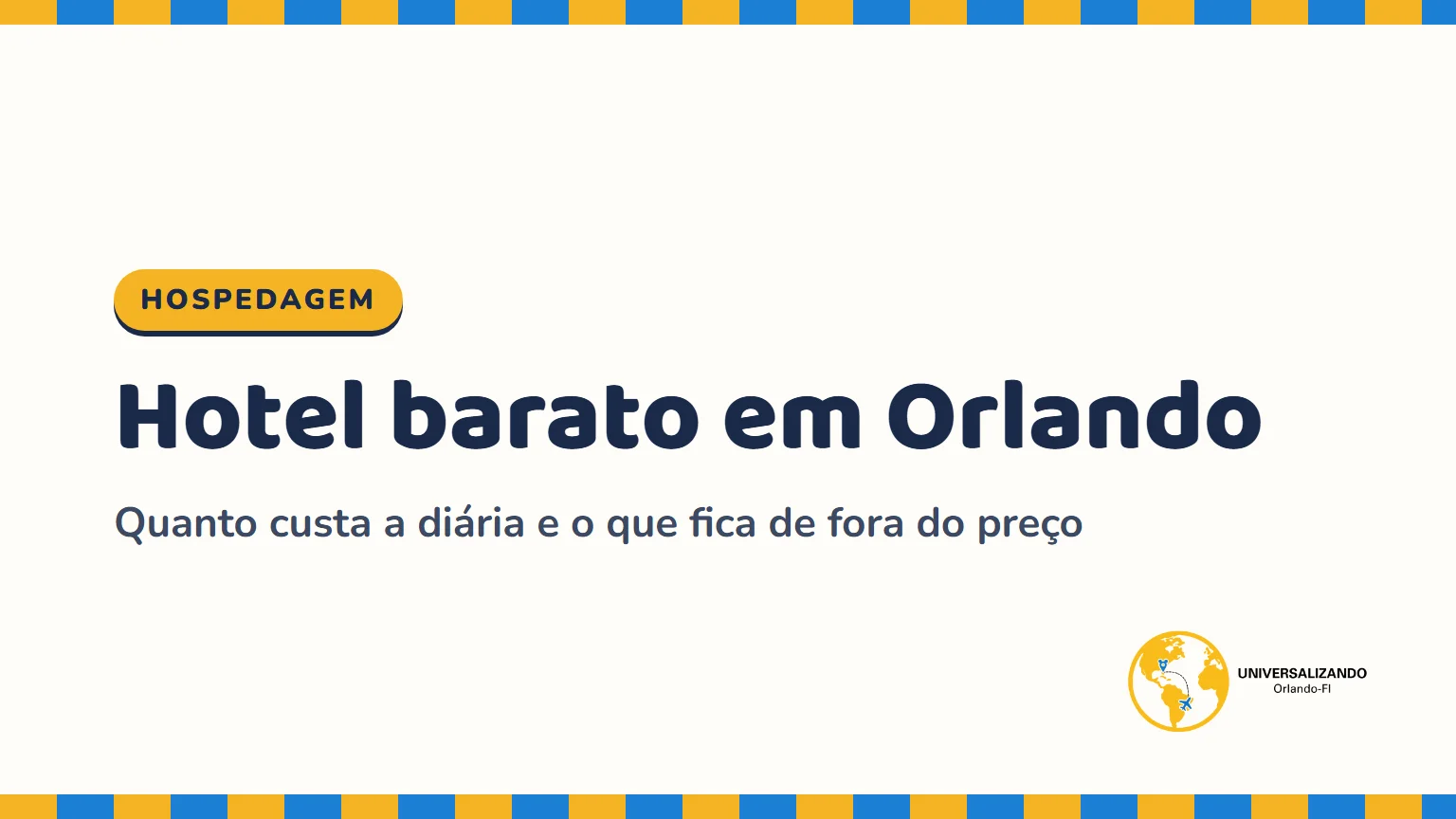 Capa do guia sobre hotel barato em Orlando e o que fica de fora do preço